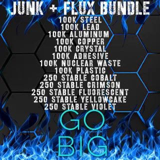 800k Junk Bundle + Flux 