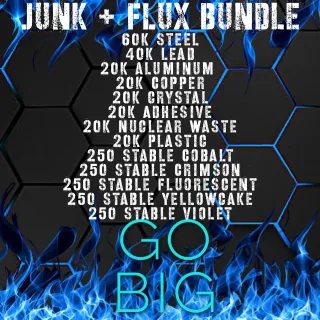 220k Junk Bundle + Flux 