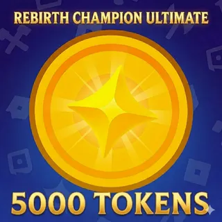 Rebirth Champion Ultimate - 5000 ( 5kTokens) SAFE AND FAST GUARANTEED✅✅✅