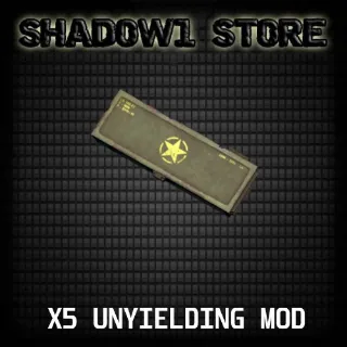 X5 UNYIELDING MOD