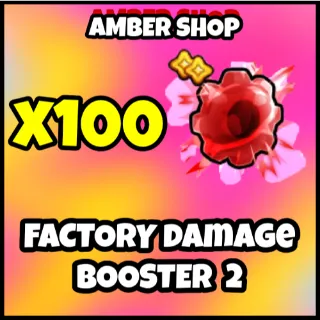 FACTORY DAMAGE BOOSTER 2 X100