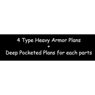 4 Heavy Armor Plans+Deep Pocketed Plans