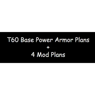T60 Power Armor Plans + 4 Mod Plans