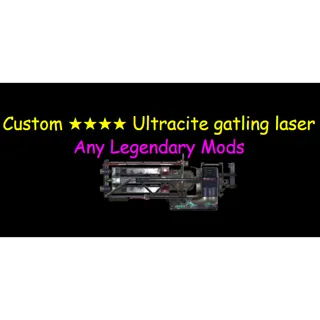 Custom Ultracite Gatling Laser