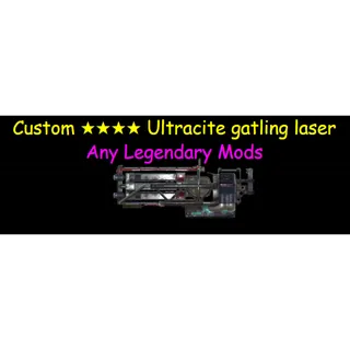 Custom Ultracite Gatling Laser