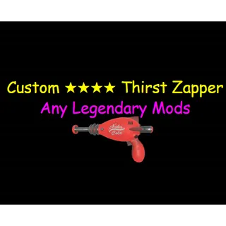 Custom Thirst Zapper