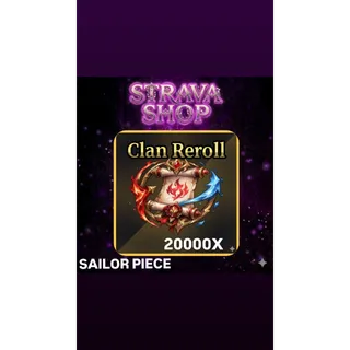 CLAN REROLL 20000X -SAILOR PIEACE