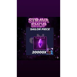 TRAIT REROLL 20000X - SAILOR PIECE