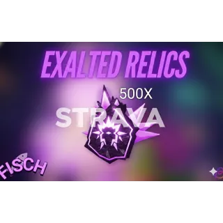 EXALTED RELIC 500X -FISCH 
