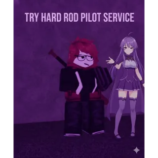TRY HARD ROD PILOT SERVICE-FISCH