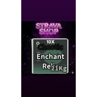 10X Chaotic Enchant relic