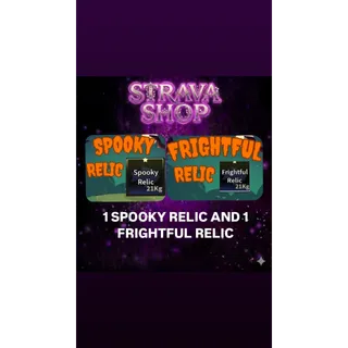 1 SPOOKY RELIC AND 1 FRIGHTFUL RELIC