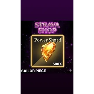 POWER SHARD 500X -SAILOR PIEACE