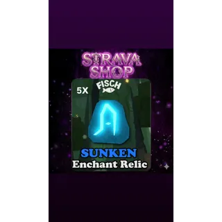 5X SUNKEN RELIC -FISCH