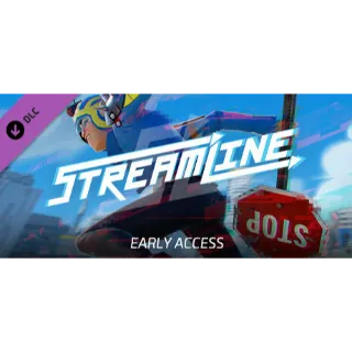 [DLC] [INSTANT] Streamline Early Access