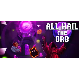 All Hail the Orb (Steam Key)