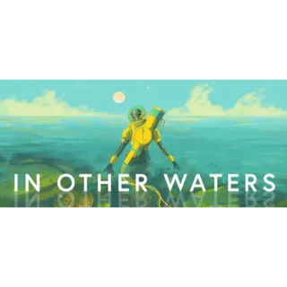In Other Waters (Steam Key)