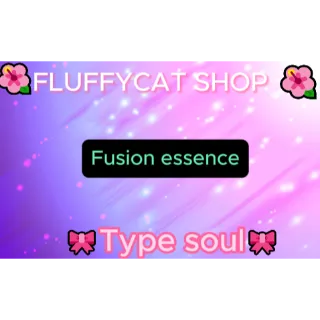 Fusion essence