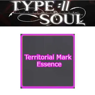 Territorial Mark ESSENCE TYPE SOUL