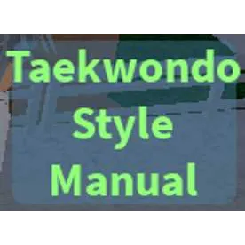 [Type Soul] Taekwondo Style Manual