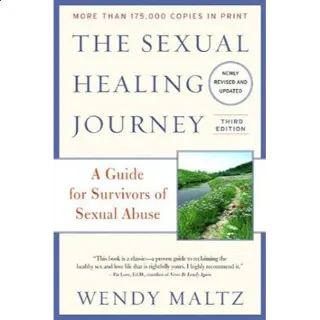 The Sexual Healing Journey: A Guide for Survivors of Sexual Abuse (Third Edition)