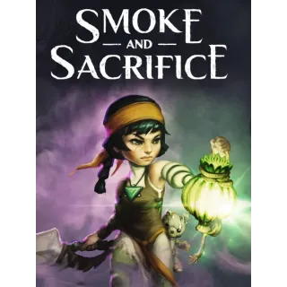 Smoke and Sacrifice (Instant Delivery)