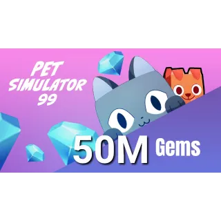 50M Gem Pet Simulator 99