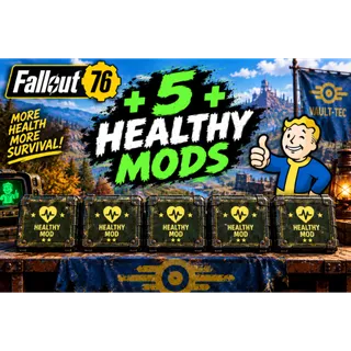 5 healthy mods 