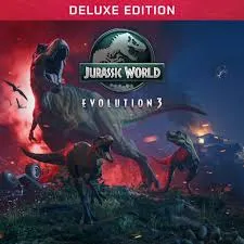 jurassic World Evolution 3 Deluxe edition 