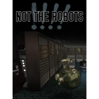 Not the Robots