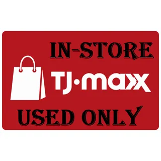 $28.54 USD TJ Maxx  (In Store Only) Please use this gift card in store only Gift Card