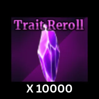 10000x Trait Reroll