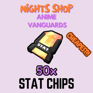 50x Stat Chips Anime Vanguards