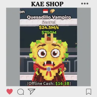 Quesadillo Vampiro [ 24.5m/s ] - Steal a Brainrot