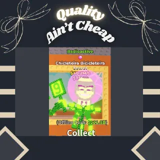 Radioactive Chicleteira Bicicleteira [ 40.2M/S ] - Steal a Brainrot