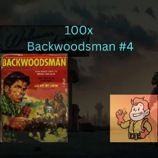100x Backwoodsman #4