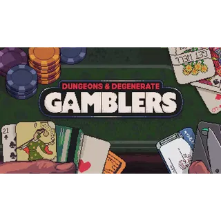 Dungeons & Degenerate Gamblers (Steam)