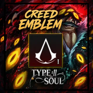 CREED EMBLEM  - TYPE SOUL - TYPE S - ITEM