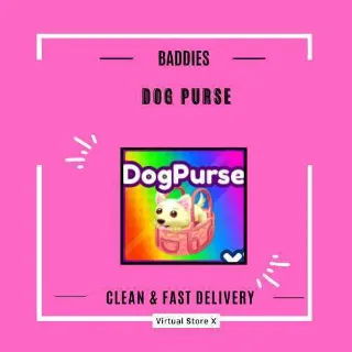 Dog Purse - Baddies