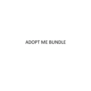 AdoptMe Bundle