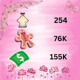 155K BUCKS, 254 AGEUP,76K,GINGRE BREAD