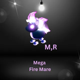 Mega, Ride Fire Mare