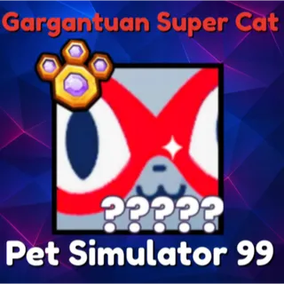 Gargantuan Super Cat | PS99