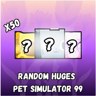 Pet Simulator 99 Huges x50