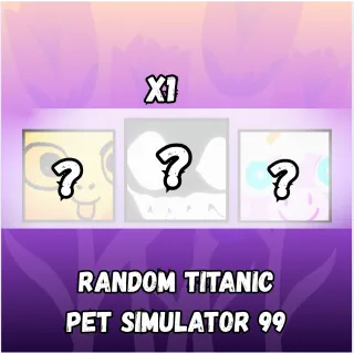 Pet Simulator 99 Titanic x1