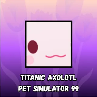 Pet Simulator 99 Titanic