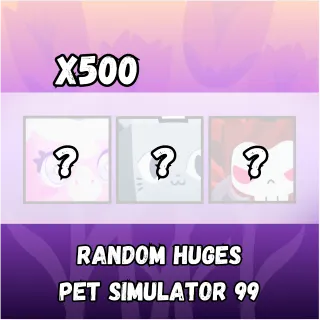 Pet Simulator 99 Huges x500