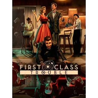 First Class Trouble