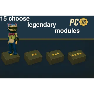 15 LEGENDARY MODULES OF YOUR CHOICE