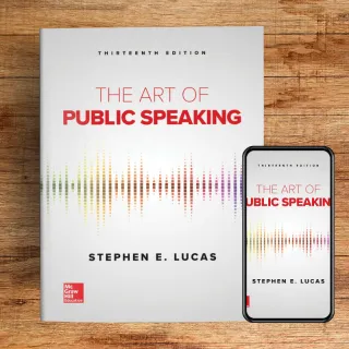 The Art of Public Speaking 13th Edition by Stephen Lucas